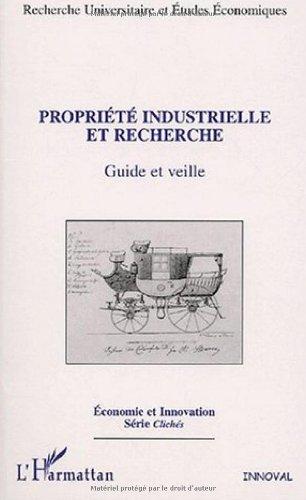 Propriété industrielle et recherche : guide et veille