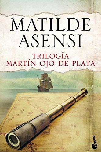 Trilogía Martín ojo de plata (Biblioteca Matilde Asensi)