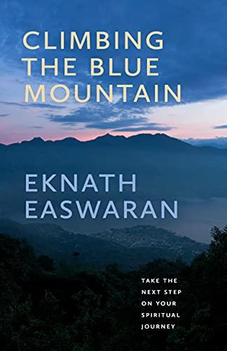 Climbing the Blue Mountain: Take the Next Step on Your Spiritual Journey