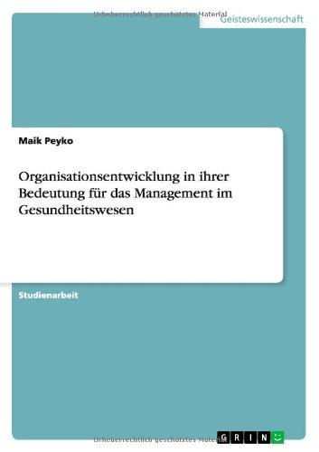 Organisationsentwicklung in ihrer Bedeutung für das Management im Gesundheitswesen