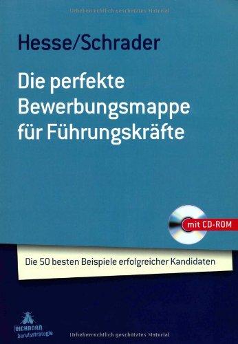 Die perfekte Bewerbungsmappe für Führungskräfte: Die 50 besten Beispiele erfolgreicher Kandidaten