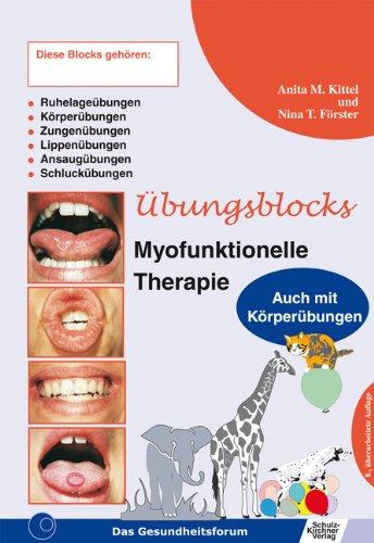 Übungsblock für Myofunktionelle Therapie: Zungenübungen, Lippenübungen, Ansaugübungen, Schluckübungen, Ruhelageübungen kombiniert mit Ganzkörperübungen