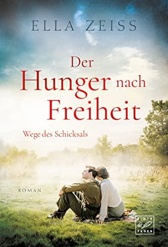 Der Hunger nach Freiheit (Wege des Schicksals, Band 2)