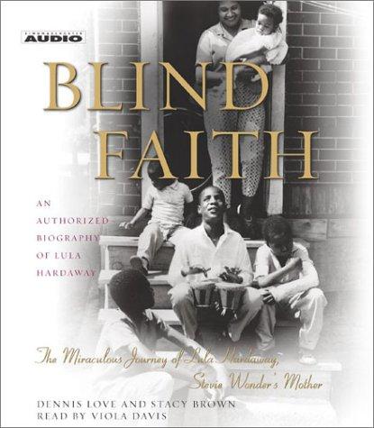 Blind Faith: The Miraculous Journey of Lula Hardaway, Stevie Wonder's Mother