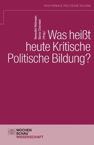 Was heißt heute kritische politische Bildung? (non-formale politische Bildung)