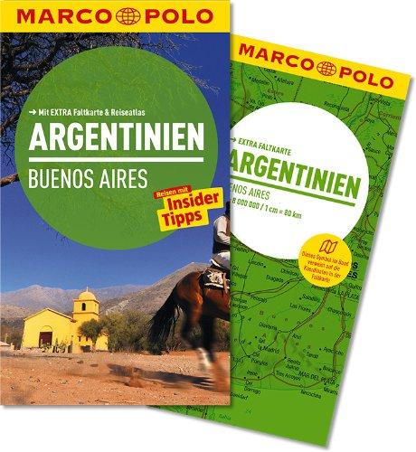 MARCO POLO Reiseführer Argentinien, Buenos Aires: Reisen mit Insider-Tipps. Mit EXTRA Faltkarte & Reiseatlas