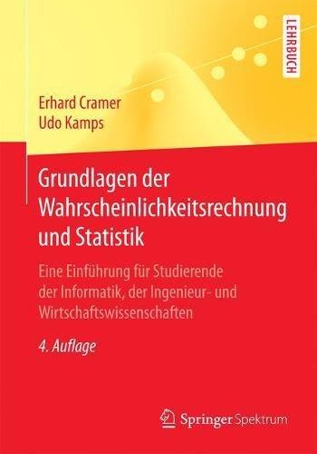 Grundlagen der Wahrscheinlichkeitsrechnung und Statistik: Eine Einführung für Studierende der Informatik, der Ingenieur- und Wirtschaftswissenschaften (Springer-Lehrbuch)