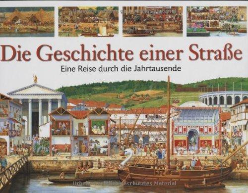 Die Geschichte einer Straße: Eine Reise durch die Jahrtausende