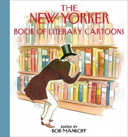 The New Yorker Book of Literary Cartoons