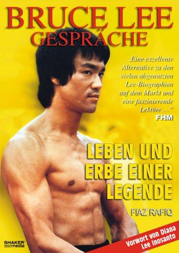 Bruce Lee: Gespräche - Leben und Erbe einer Legende