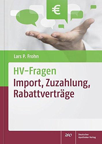 HV-Fragen: Import, Zuzahlung, Rabattverträge