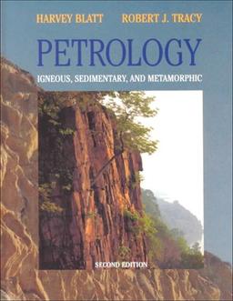 Petrology, Second Edition: Igneous, Sedimentary, and Metamorphic