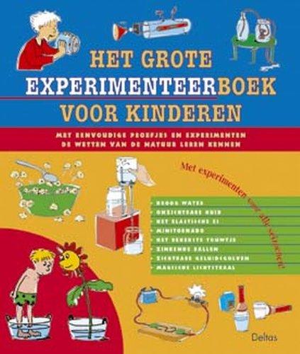 Het grote experimenteerboek voor kinderen / druk 1