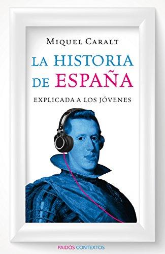 La historia de España explicada a los jóvenes (Contextos)