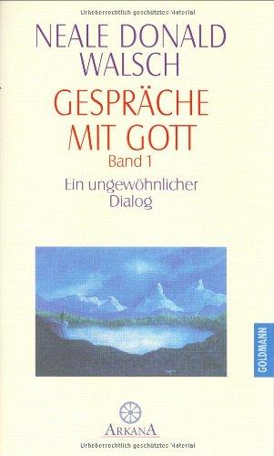 Gespräche mit Gott, Band 1: Ein ungewöhnlicher Dialog