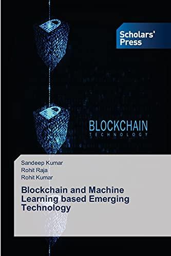 Blockchain and Machine Learning based Emerging Technology