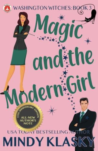 Magic and the Modern Girl: 15th Anniversary Edition (Washington Witches, Band 3)