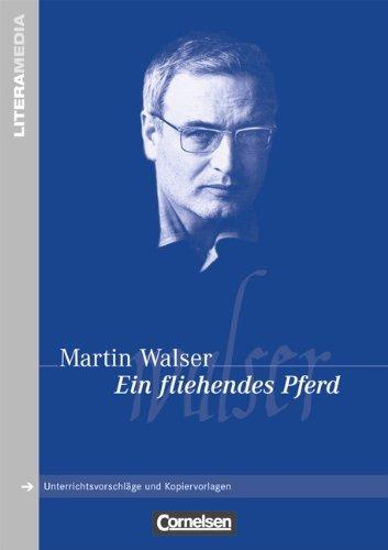 LiteraMedia: Ein fliehendes Pferd: Handreichungen für den Unterricht. Unterrichtsvorschläge und Kopiervorlagen