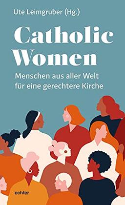 Catholic Women: Menschen aus aller Welt für eine gerechtere Kirche