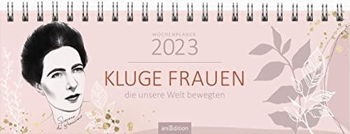 Tischkalender Kluge Frauen, die unsere Welt bewegten 2023: Praktischer Terminplaner mit Wochenkalendarium mit inspirierenden Zitaten