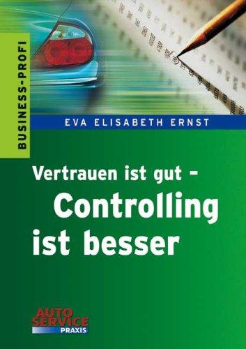 Vertrauen ist gut - Controlling ist besser: + scharf kalkuliert: Der richtige Stundenverrechnungssatz