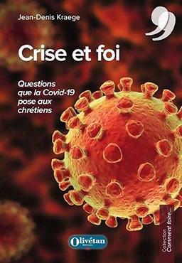 Crise et foi : questions que la Covid-19 pose aux chrétiens