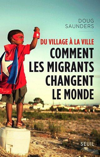 Du village à la ville : comment les migrants changent le monde