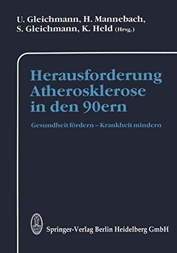 Herausforderung Atherosklerose in den 90ern: Gesundheit fördern ― Krankheit mindern