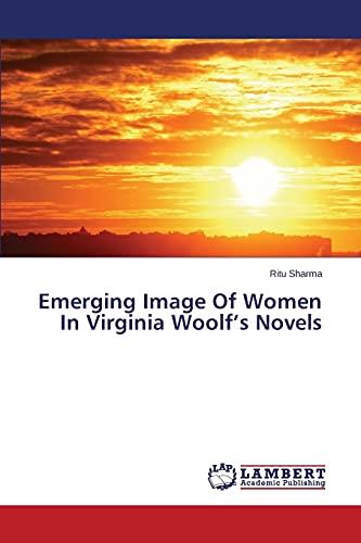 Emerging Image Of Women In Virginia Woolf’s Novels