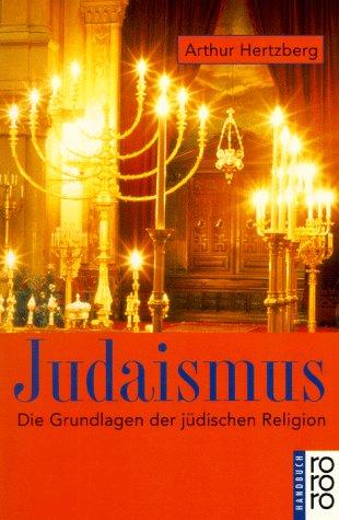 Judaismus. Die Grundlagen der jüdischen Religion.