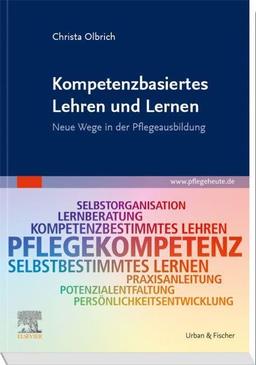 Kompetenzbasiertes Lehren und Lernen: Neue Wege in der Pflegeausbildung