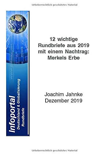 12 wichtige Rundbriefe aus 2019 mit einem Nachtrag: Merkels Erbe