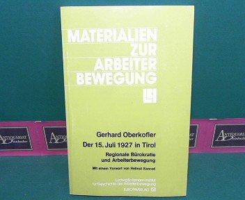 Der 15. [fünfzehnte] Juli 1927 in Tirol : regionale Bürokratie u. Arbeiterbewegung.