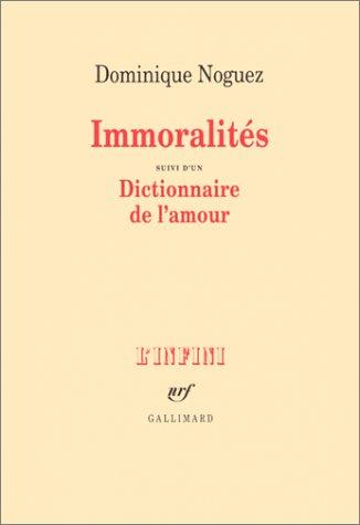 Immoralités. Un dictionnaire de l'amour