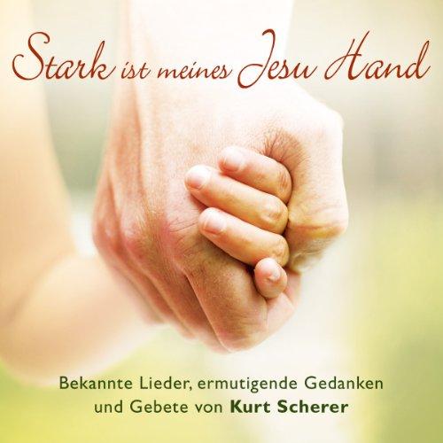 Stark ist meines Jesu Hand