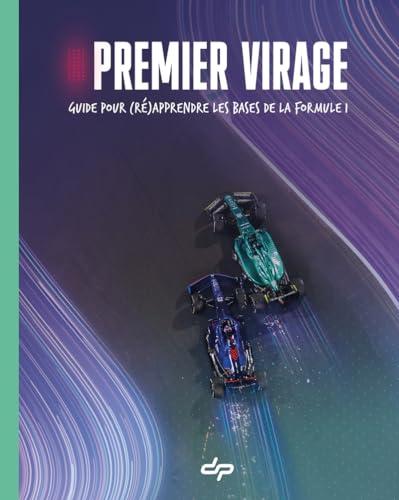 Premier virage : guide pour (ré)apprendre les bases de la Formule 1