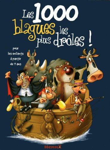 Les 1.000 blagues les plus drôles ! : pour les enfants à partir de 7 ans