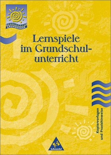 Ideenmarkt Grundschule: Lernspiele im Grundschulunterricht: Kopiervorlagen und Praxishinweise