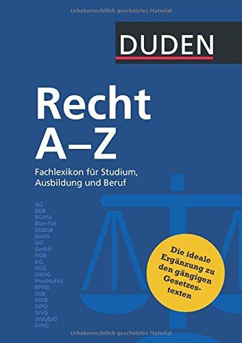 Duden Recht A - Z: Fachlexikon für Studium, Ausbildung und Beruf