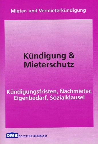 Kündigung und Mieterschutz: Mieter- und Vermieterkündigung