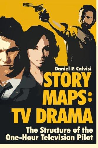 STORY MAPS: TV Drama: The Structure of the One-Hour Television Pilot