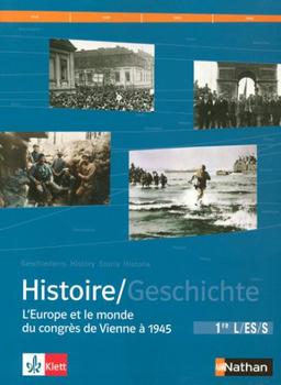 Histoire 1re L-ES-S : l'Europe et le monde du congrès de Vienne à 1945. Geschichte