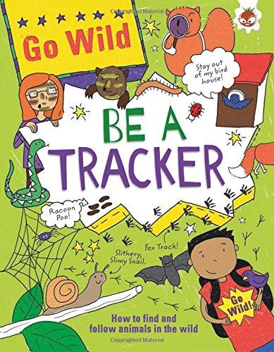 Be A Tracker (Go Wild)