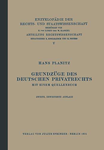 Grundzüge des Deutschen Privatrechts: Mit Einem Quellenbuch (Enzyklopädie der Rechts- und Staatswissenschaft, 5, Band 5)