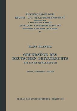 Grundzüge des Deutschen Privatrechts: Mit Einem Quellenbuch (Enzyklopädie der Rechts- und Staatswissenschaft, 5, Band 5)