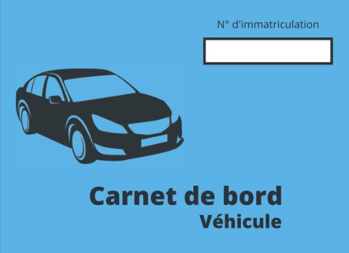 Carnet de Bord Véhicule: Suivi kilométrique - véhicule de service, de société ou particulier, suivi des déplacements transporteur