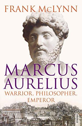 Marcus Aurelius: Warrior, Philosopher, Emperor