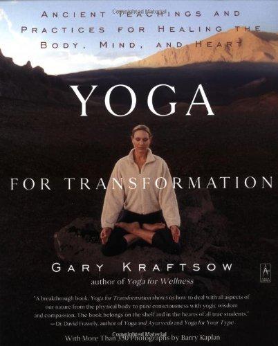 Yoga for Transformation: Ancient Teachings and Practices for Healing the Body, Mind,and Heart (Compass)