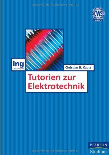 Tutorien zur Elektrotechnik (Pearson Studium - Elektrotechnik)