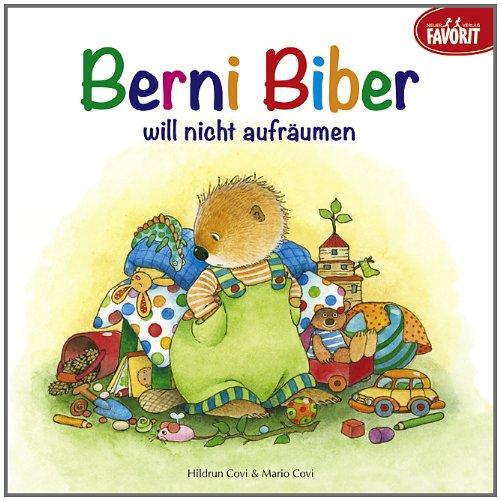 Berni Biber will nicht aufräumen